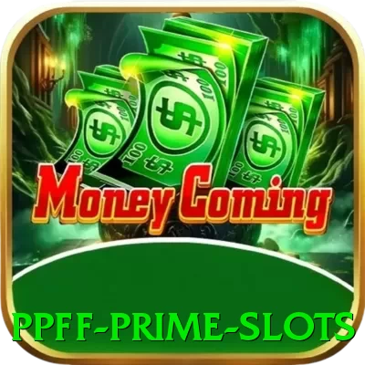 ppff Prime Slots - pro